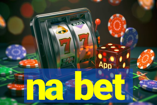 na bet